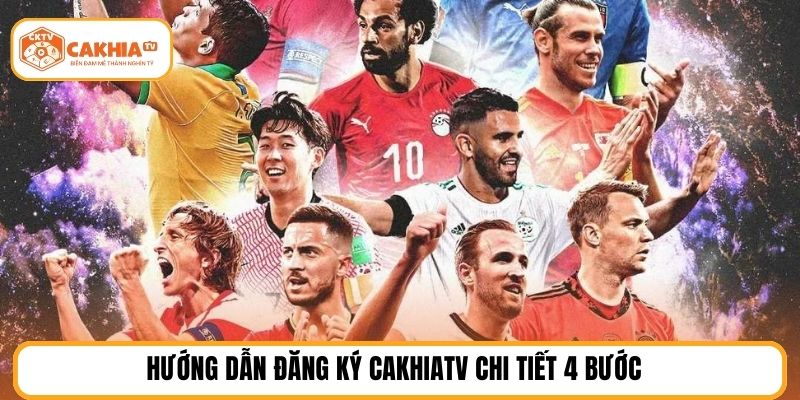 Hướng dẫn đăng ký cakhiatv chi tiết 4 bước