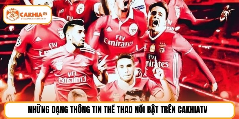 Những dạng thông tin thể thao nổi bật trên cakhiatv
