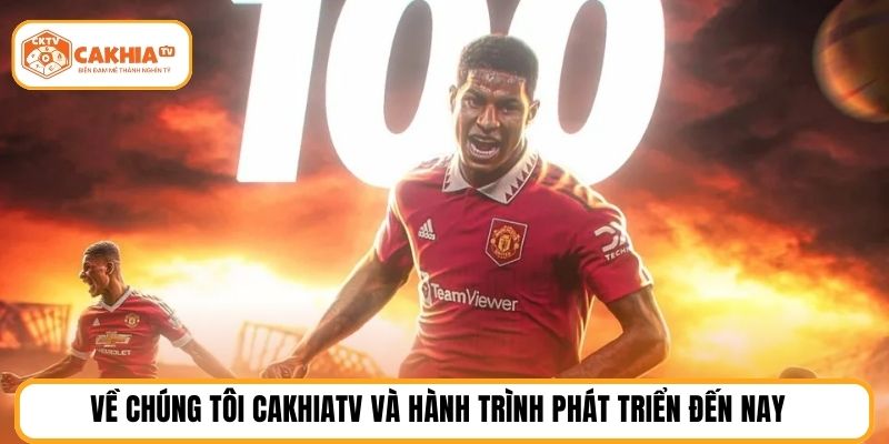 Về chúng tôi cakhiatv và hành trình phát triển đến nay